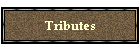 Tributes